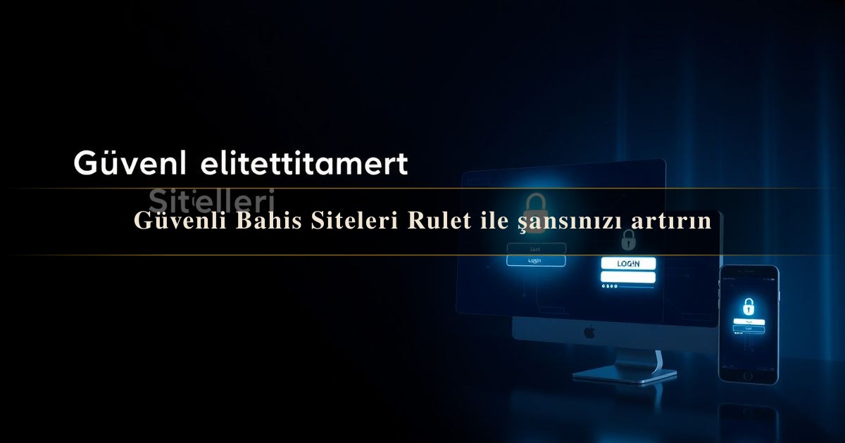 Güvenli Bahis