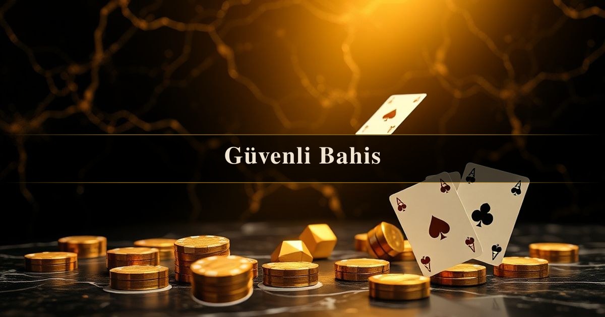 Güvenli Bahis