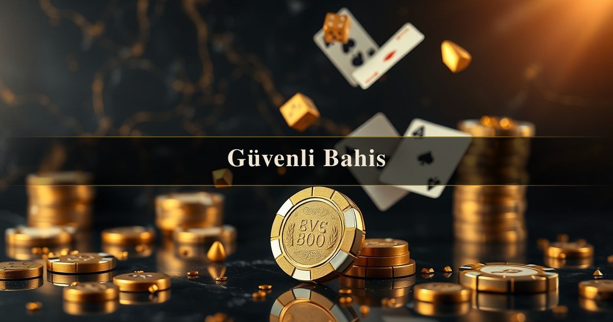 Güvenli Bahis