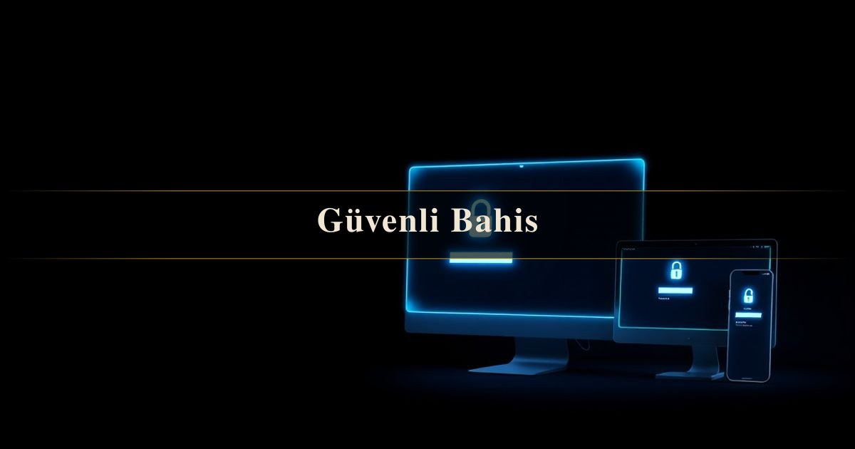 Güvenli Bahis